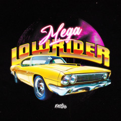 FARIAS - MEGA LOW RIDER