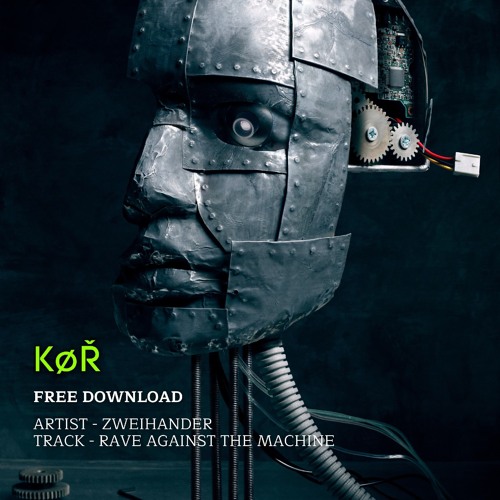 ZWEIHANDER - RAVE AGAINST THE MACHINE (FREE DONWLOAD)