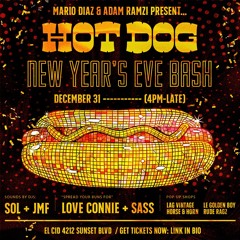 JMF - Hot Dog NYE - El Cid LA - 12-31-23