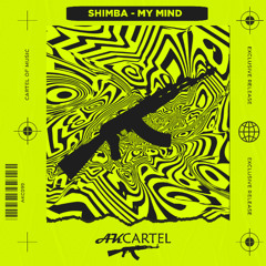 Shimba - My Mind  (Original Mix) [AK CARTEL]