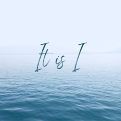 It Is I