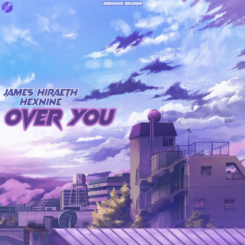 James Hiraeth & Hexnine - Over You (FREE DL)