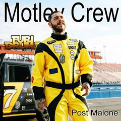 Post Malone - Motley Crew - DJ FUri DRUMS EXtended House Club Remix FREE DOWNLOAD
