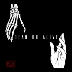 Dead or Alive [prod. by robert raw]