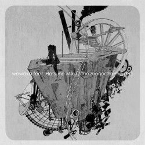Stream wowaka | Listen to The Monochrome Disc playlist Stream wowaka | Listen to The Monochrome Disc playlist