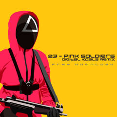 23 - Pink Soldiers (Digital Koala Remix) [Squid Game]