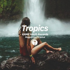 TROPICS (Reggaeton / Tropical)