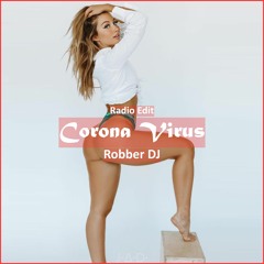 Robber DJ - Corona Virus [ Car Music & G-House Music]