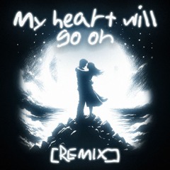 My Heart Will Go On (REMIX)