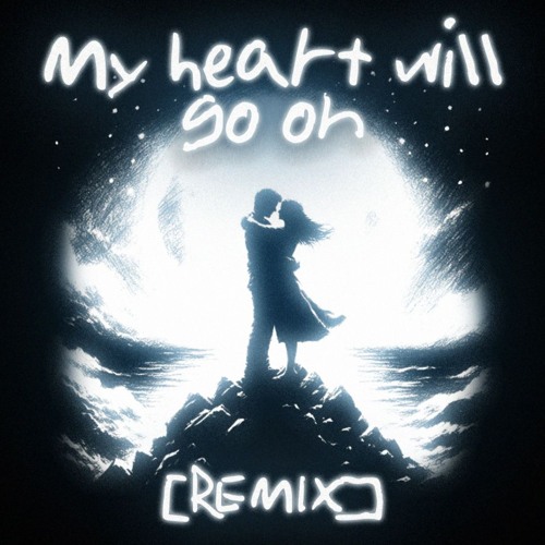 My Heart Will Go On (REMIX)