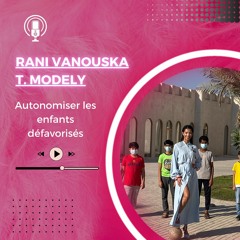 Rani Vanouska T. Modely - Autonomiser Les Enfants Défavorisés