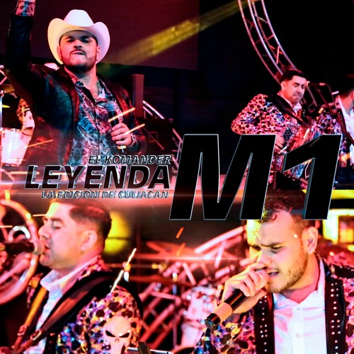 Leyenda M1 (En Vivo) - El Komander & La Edición de Culiacán