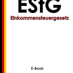 Kindle online PDF EStG - Einkommensteuergesetz (EStG) - E-Book - Stand: 04. Juli 2015 (German Ed