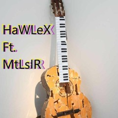 Hawlex Ft. MTLSIR- Song2