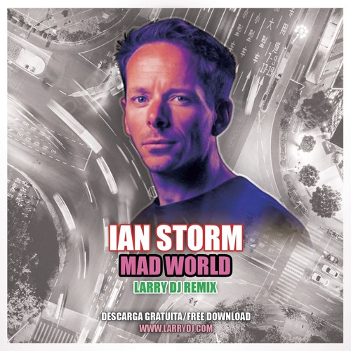 Ian Storm - Mad World (Larry DJ Remix)