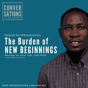 The Burden of New Beginnings