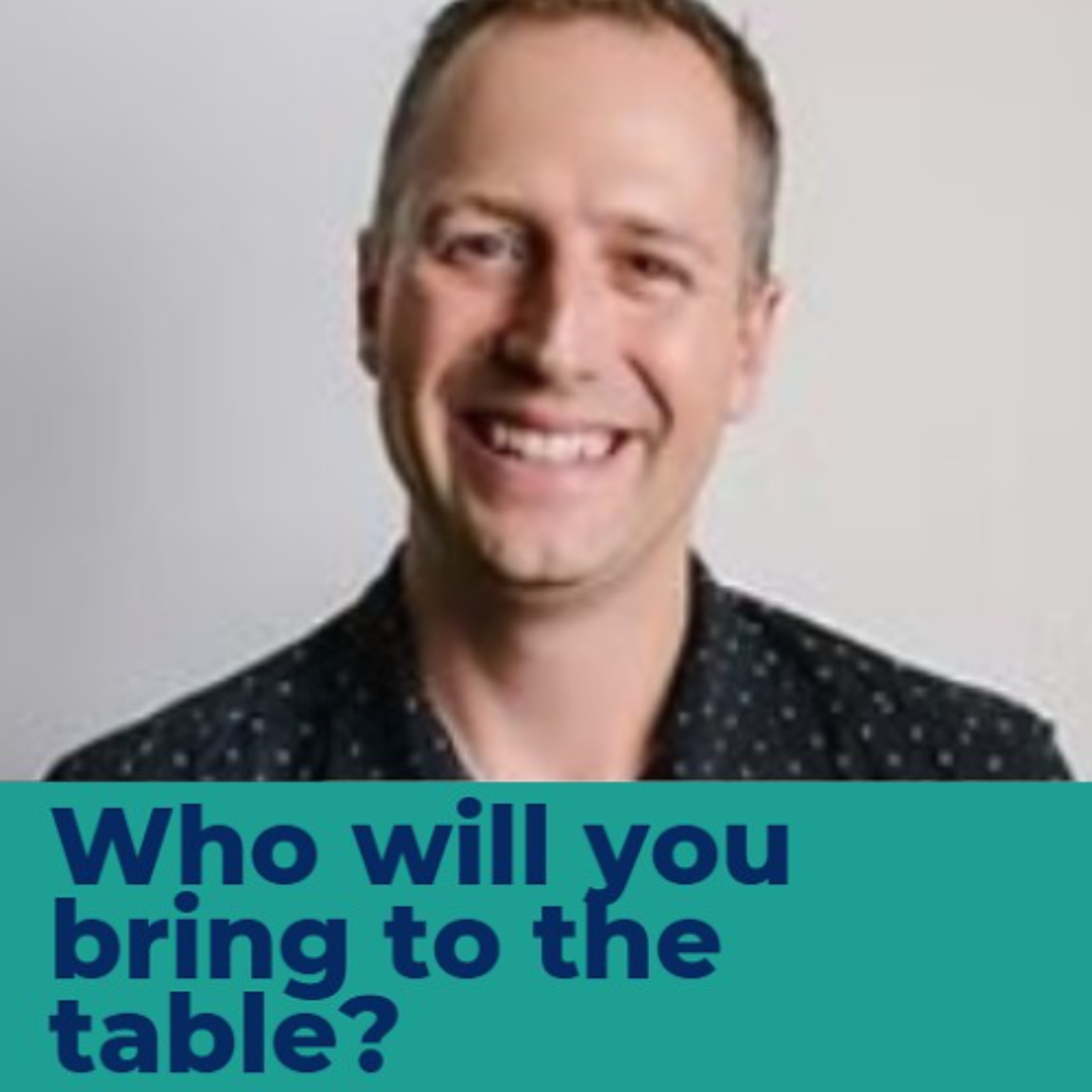 Who will you bring to the table - Ryan Vallee PM service episode artwork