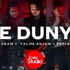 Coke Studio _ Season 14 _ Ye Dunya _ Karakoram x Talha Anjum x Faris Shafi.mp3