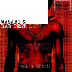 WASABI & BAR TEST. // Beat By MEL.