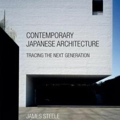 READ [PDF] Contemporary Japanese Architecture: Tracing the Next Generation