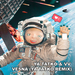 Ya Tatko & Вопли Видоплясова - Весна ( Ya Tatko Remix)