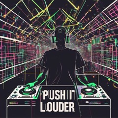 Push It Louder!