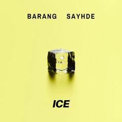 Ice (Feat Sayhde)