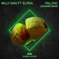 Willy Mav - Falling Ft. Elipsa (goddard Remix)