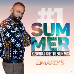 KIZOMBA SUMMER| GHETTOZOUK | AFROBEAT | MIX BY DJ MARLY'S