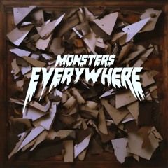 Monsters Everywhere (Discography)