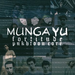 Munga Yu by Fortitude Pukhtoon Core (Prod. by Webster Beats)| Pashto Rap | FREE DOWNLOAD