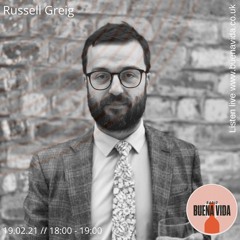 Russell Greig - Radio Buena Vida 19.02.21