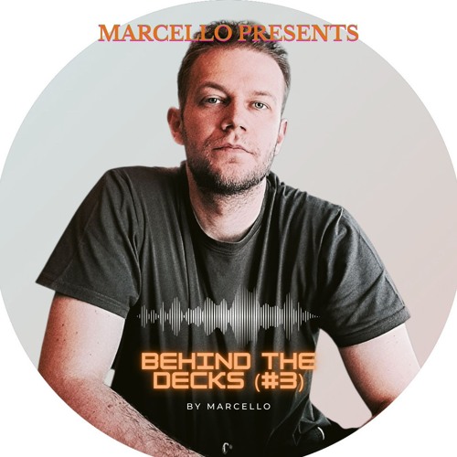 MARCELLO (BEHIND THE DECKS) {EPISODE 3} 🎶