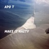 Make It Nasty Mp3