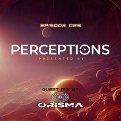 Perceptions Episode 023, by Orisma June 2025