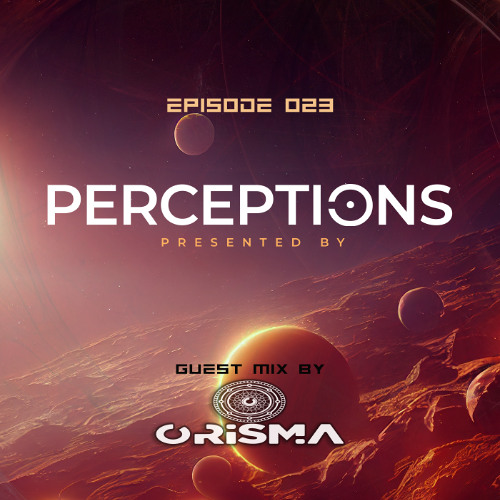 Perceptions Episode 023, by Orisma June 2025
