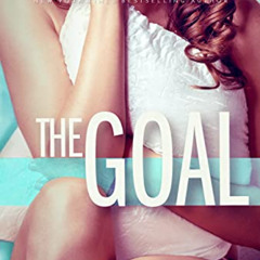 Get EBOOK ✓ The Goal (Off-Campus Book 4) by  Elle Kennedy [EBOOK EPUB KINDLE PDF]