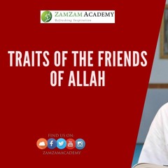 Traits Of The Friends Of Allah