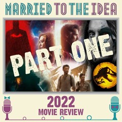 6.1 2022 Movie Review, Part One