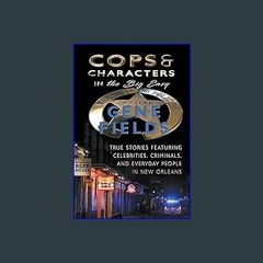 Read PDF ✨ Cops and Characters in The Big Easy Pdf Ebook