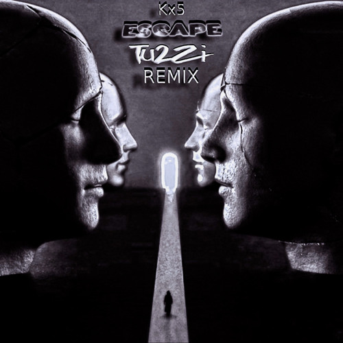 Kx5 - Escape (Tu2Zi Remix)