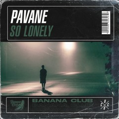 BC063 // Pavane - So Lonely