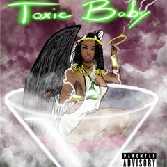 Toxic Baby ft. Y.G. Lil'Nyne