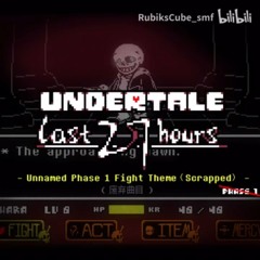 [Undertale: The Last 27 Hours] Unamed Phase 1 Fight Theme (Scrapped)