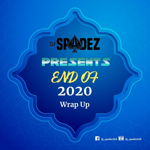 End Of Year 2020 Wrap Up ((RAW)) Mixed By Dj Spadez