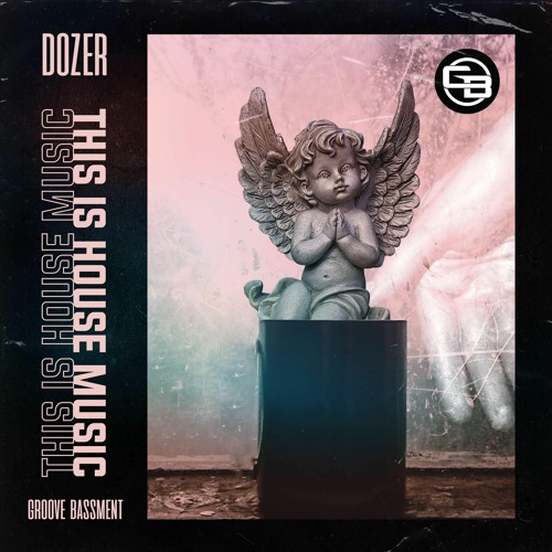 Dozer - This Is House Music