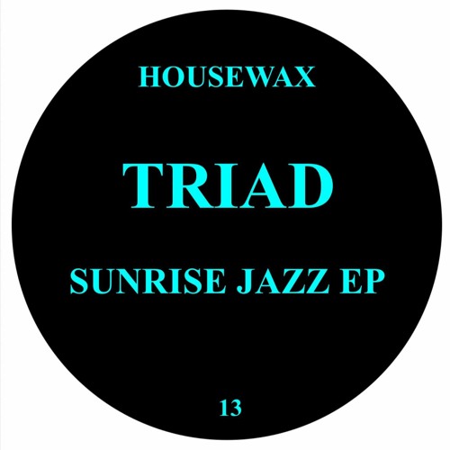 HOV014-TRIAD-SUNRISE-IN-JAZZ-EP-(HOUSEWAX)