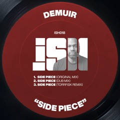 Demuir - Side Piece (Torrfisk Remix) [iSH]