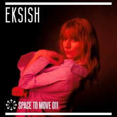 Space To Move 011 - EKSISH