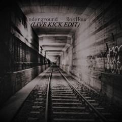 Underground (Live Kick Edit)